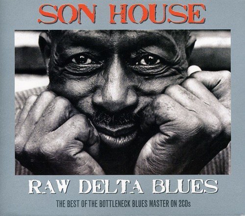 Son house raw delta blues - son,