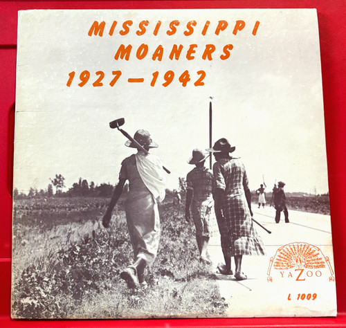 Mississippi moaners 1927 1942 - mississippi, 1927-1942
